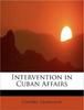 Книга Intervention In Cuban Affairs