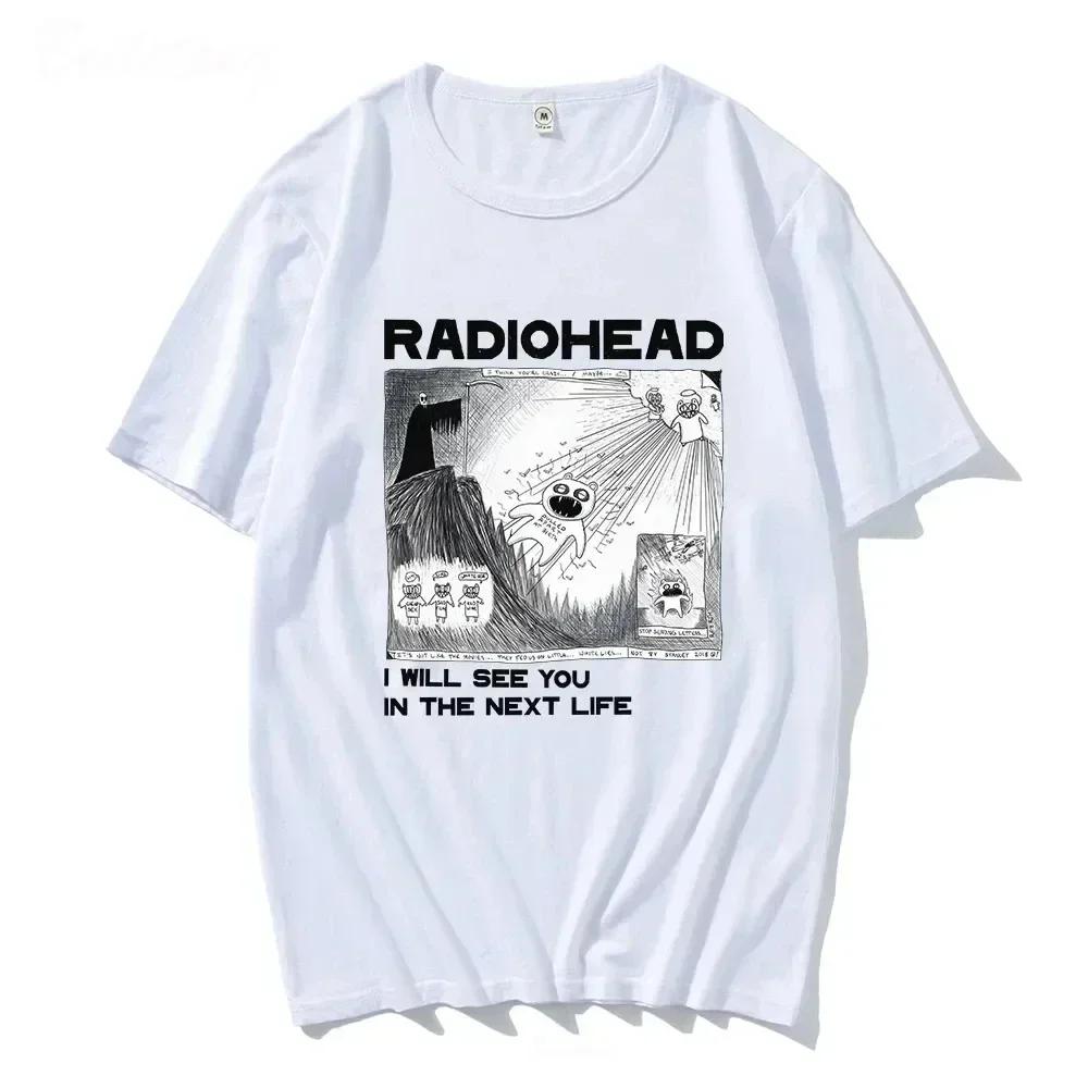 Radiohead T Shirt Rock Band Vintage Hip Hop I Will See You In The Next Life Unisex Music Fans Print Men Women Tees Short Sleeve