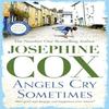 Angels Cry Sometimes by Josephine Cox Paperback Book 9781035417261