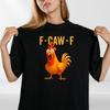 F-Caw-F Funny Chicken T-Shirt Meme Quote Vintage Unisex Tee Top Gift
