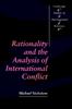 Книга Rationality and the Analysis of International Conflict