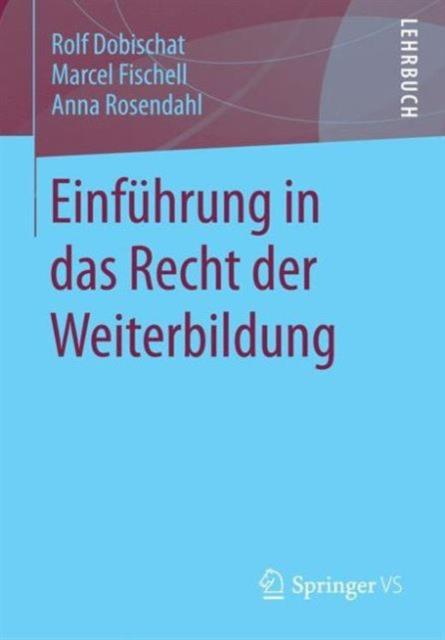 The Einfuhrung In Das Recht Der Weiterbildung Book