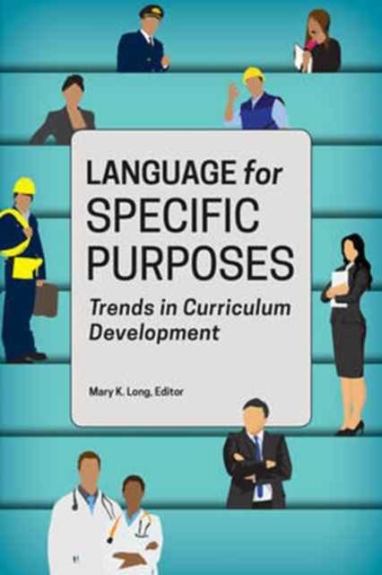 The Language for Specific Purposes : Trends In Curriculum Development Book