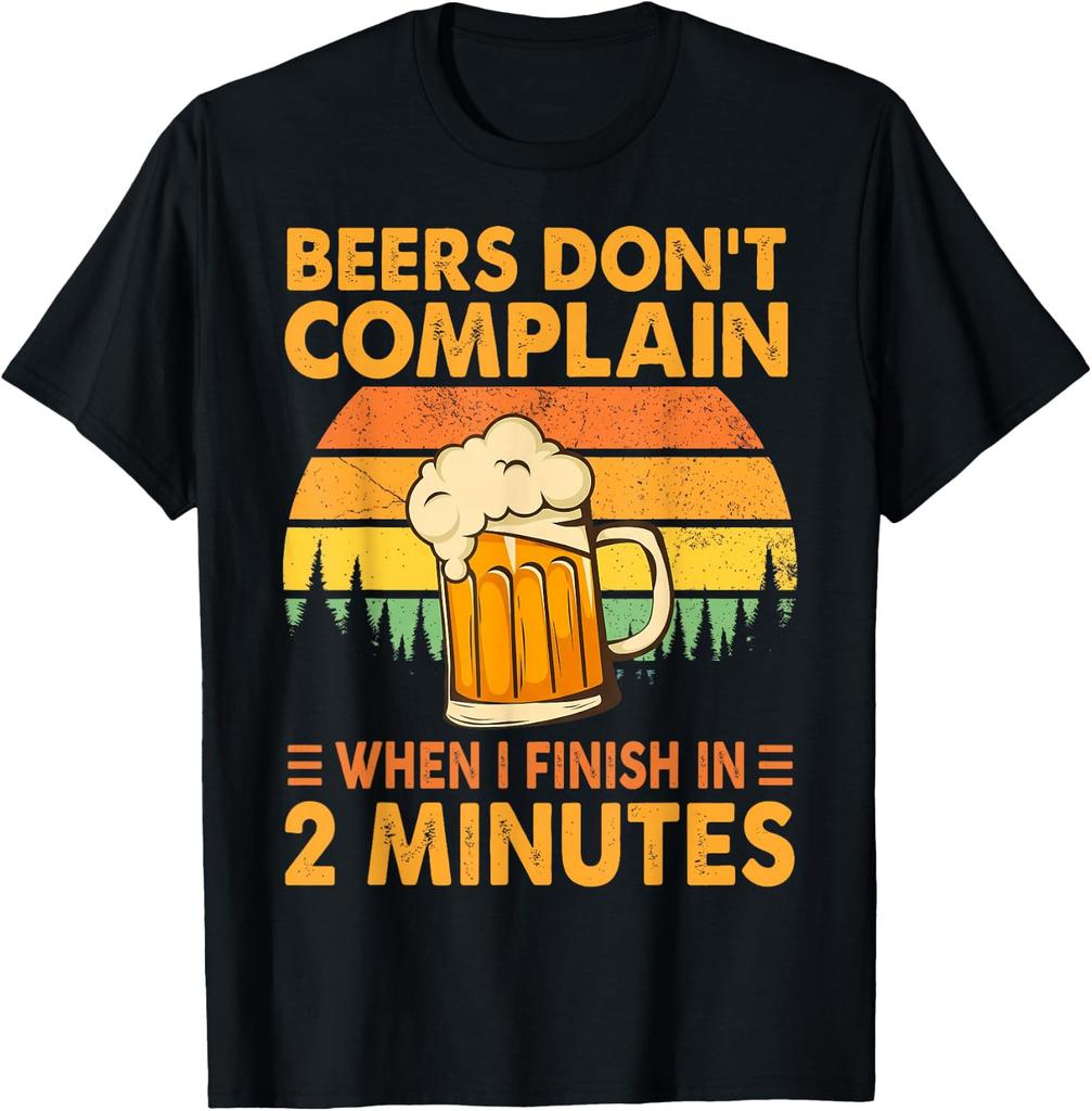 Retro Beers Dont Complain When I Finish in 2 Minutes Funny T-Shirt