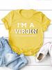 Я девственница Письменный Принт Женская Футболка Короткий Рукав O Шеи Свободная Женская Футболка Женские Футболки Топы Camisetas Mujer