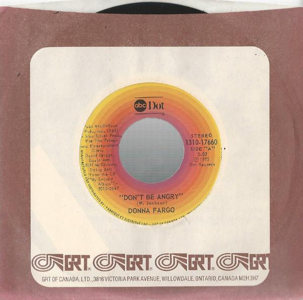 7inch Record DONNA FARGO - Don't Be Angry 13101766 ABC Dot 1973 Canada Folk Used