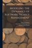 Книга Modeling the Dynamics of Software Project Management