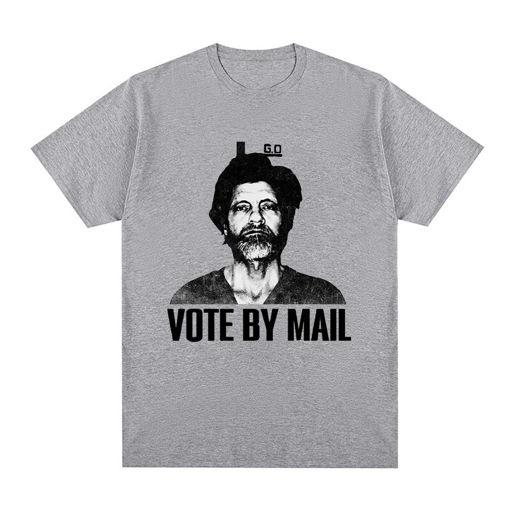 Vote By Mail Ted Kaczynski T Shirt Fashion Men Harajuku Graphic Tshirt Unisex High Quality Casual Best Selling hoodies Oversized