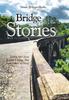 Книга Bridge Stories : Letting Your Story Become a Bridge That Leads Others To Christ