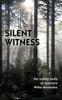Книга Silent Witness : The Untold Story of Arizona's White Mountains