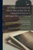 Книга Mystica Ciudad De Dios, Milagro De Su Omnipotencia Y Abysmo De La Gracia : Historia Divina Y Vida De La Virgen, Madre De Dios...