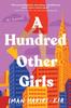 The A Hundred Other Girls : A Novel Book