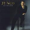 LP Пластинка JUNCO - Lo Mejor 0602445783083 UNIVERSAL MUSIC 2022 Фольклор