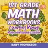 The 1st Grade Math Textbook : Counting Money Math Worksheets Edition Book