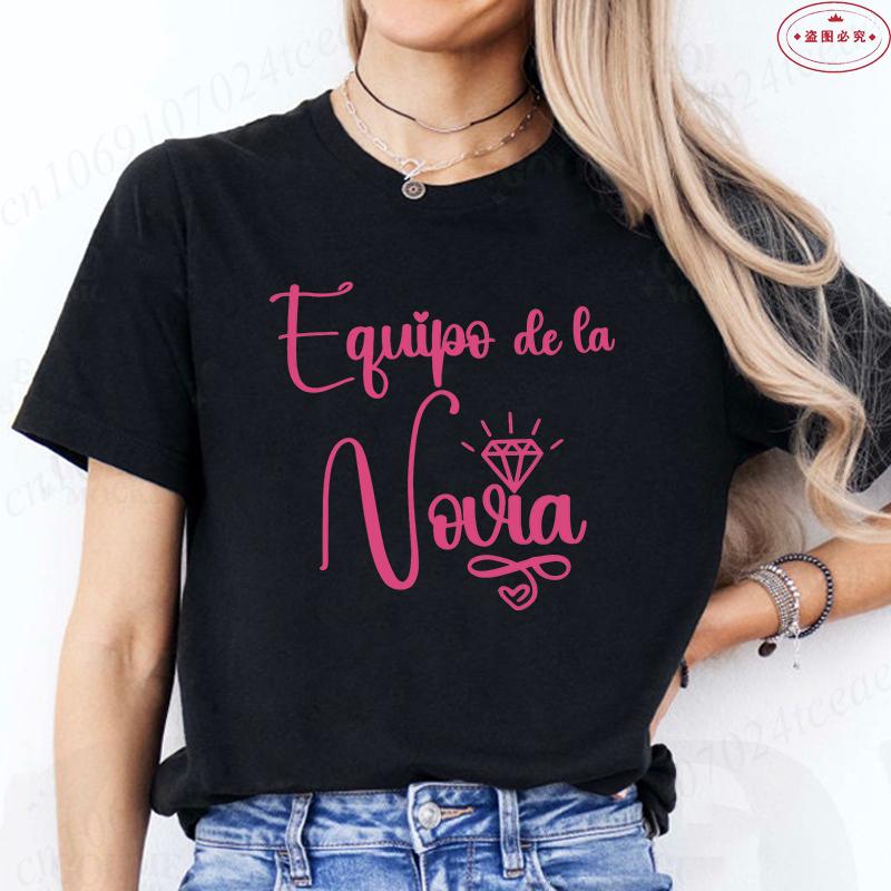 Equipo De La Novia Novia T-shirts: Spanish Women Bachelorette Party Y2k Tops 2026 Fashion Wedding Party Matching Tees for Female