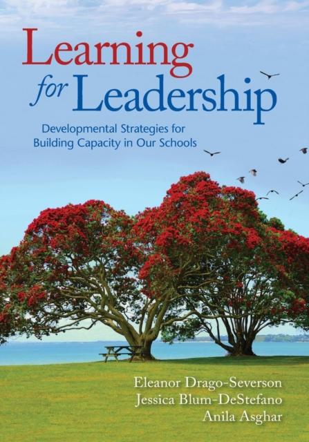 The Learning for Leadership : Developmental Strategies for Building Capacity In Our Schools Book