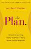 The The Plan : Eliminate the Surprising 'Healthy' Foods That Are Making You Fat - and Lose Weight Fast Book