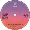 7inch Record BROTHERHOOD OF MAN - Save Your Kisses For Me 7N45569 Pye Records 1976 UK Pop Used