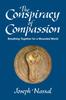 Книга The Conspiracy of Compassion : Breathing Together for a Wounded World