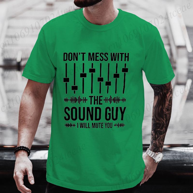 Dont Mess With The Sound Guy Unisexs Tshirt Audio Engineer Gift Graphic Tee Casual Short Sleeve Music Studio Streetwear Tops