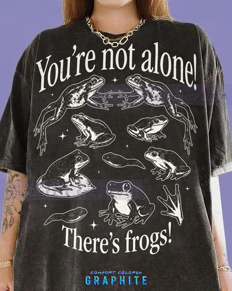 You'Re Not Alone! There'S Frogs! Comfort Colors® Tshirt, Vintage Frog Lover Retro Graphic Cottagecore Amphibian Y2K Nature,