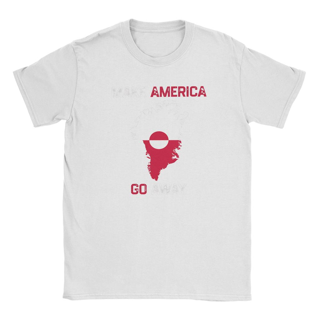 Streetwear TShirt Make America Go Away I Stand With Greenland T Shirts Pure Cotton Tee Shirt for Unisex Y2K Short Sleeve Clothing