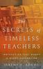 Книга The Secrets of Timeless Teachers : Instruction That Works In Every Generation