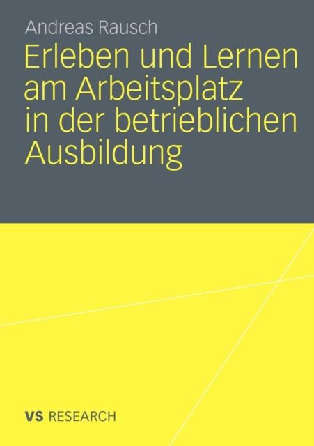 The Erleben Und Lernen Am Arbeitsplatz In Der Betrieblichen Ausbildung Book
