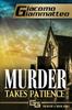 Книга Murder Takes Patience A Frankie Donovan Mystery by Giacomo Giammatteo - Paperback