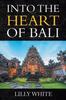 Книга Into the Heart of Bali