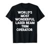 Футболка «Самый замечательный в мире оператор лазерной триммерной установки»