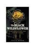 Книга The Black Wildflower : Confessions of Love, Lust and Life Lessons