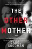 The The Other Mother : A Novel Book