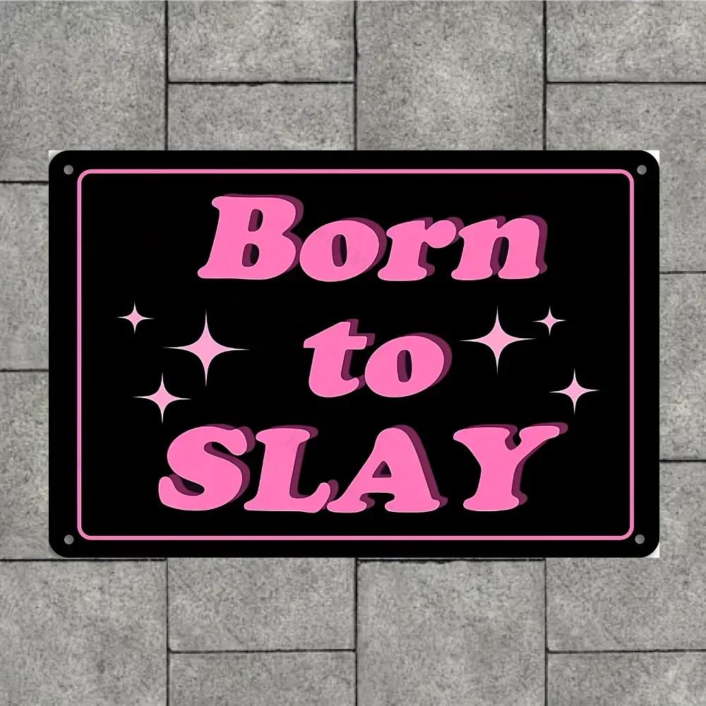 Born To Slay Funny Pink Aluminum Sign. Ideal for Cool Teen Girls' Aesthetic Room, Wall Art for Coquette Bedroom Wall Hanging