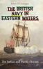 Книга The British Navy In Eastern Waters : The Indian and Pacific Oceans