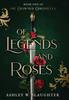 Книга Of Legends and Roses : 1