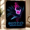 Hollow Knight Neon Art Metal Poster Perfect Gift for Fans Lovers Personalized Wall Art Metal Sign for Modern Home Decoration