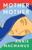 The Mother Mother : A Poignant Journey of Friendship and Forgiveness Book