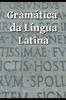 The Gramatica Da Lingua Latina Book