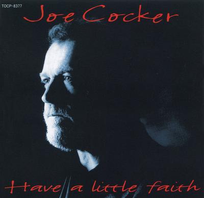 CD JOE COCKER - Have A Little Faith TOCP8377 CAPITOL 1994 Япония Рок Б/У
