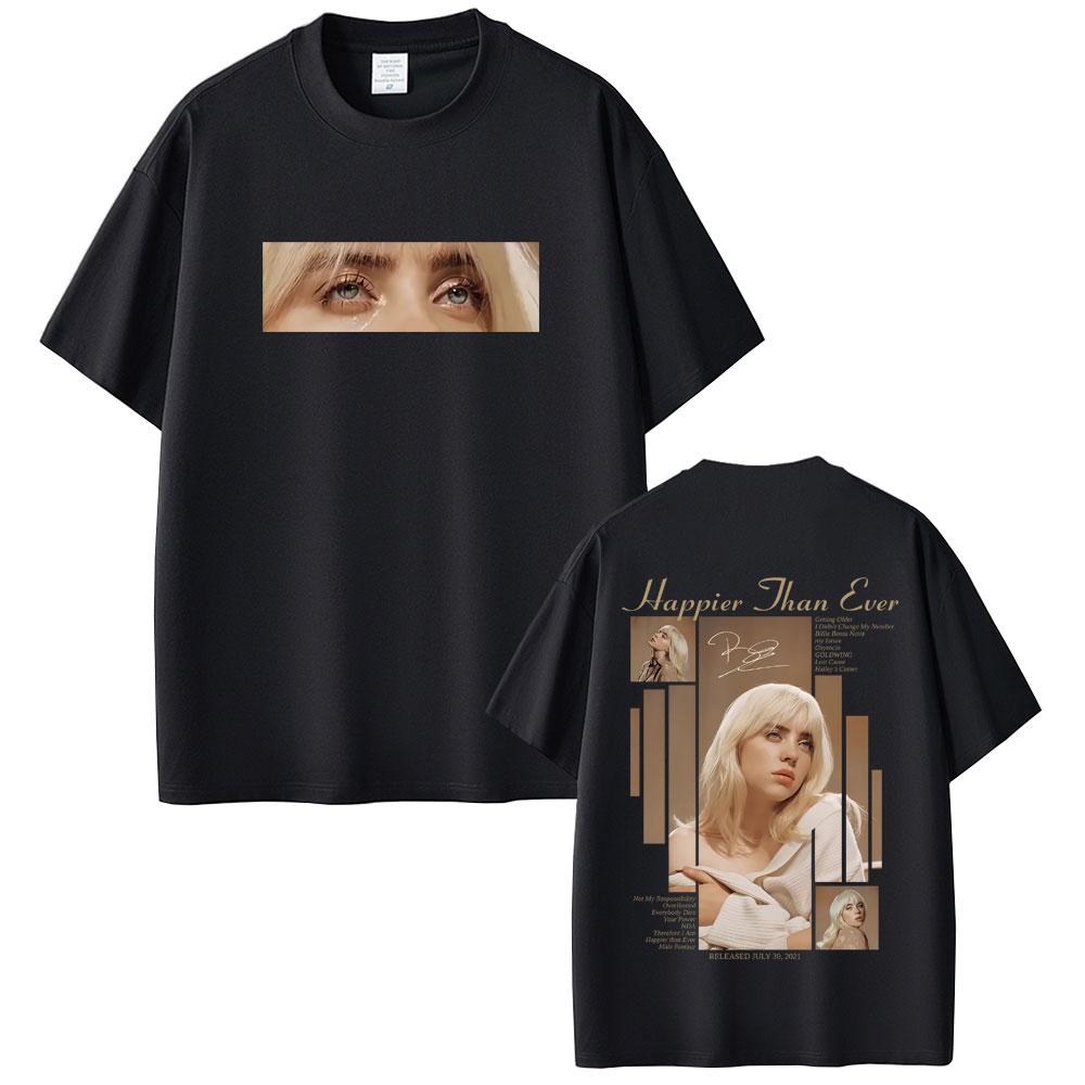 Happier Than Ever 2025 Tshirt Men Women Fashion Pop Music Short Sleeve T Shirts Unisex Hip Hop Oversized Tshirts Streetwear