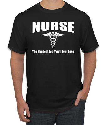 Nurse the Hardest Job Youll Ever Love Men T- Shirt