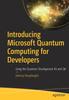 Книга Introducing Microsoft Quantum Computing for Developers : Using the Quantum Development Kit and Q#