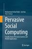 The Pervasive Social Computing : Socially-Aware Pervasive Systems and Mobile Applications Book