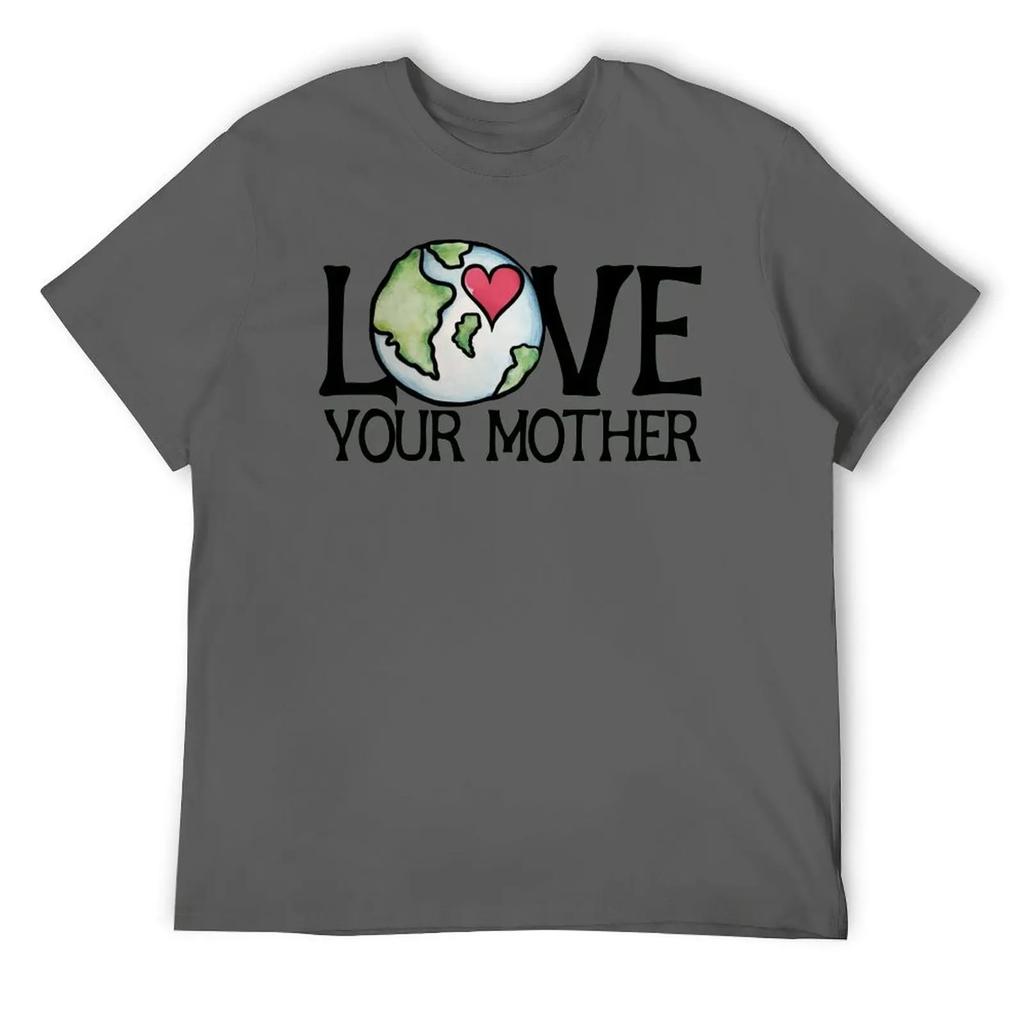 День матери LOVE Your Mother Earth Day Мужская футболка R Fresh Motion Tees Новинка Главная Забавный Vintag Размер США