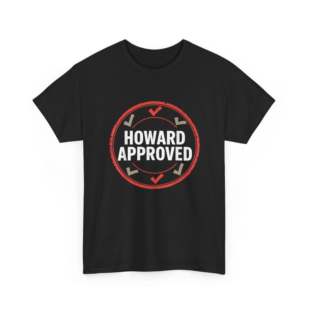 Howard Approved T-Shirt, Howard Shirt