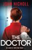 The The Doctor : The Start of a Dark, Gripping Crime Thriller Series from Bestseller John Nicholl Book