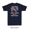 The Devil Whispered Im Coming for You I Whispered Print on Back Unisexs TShirt