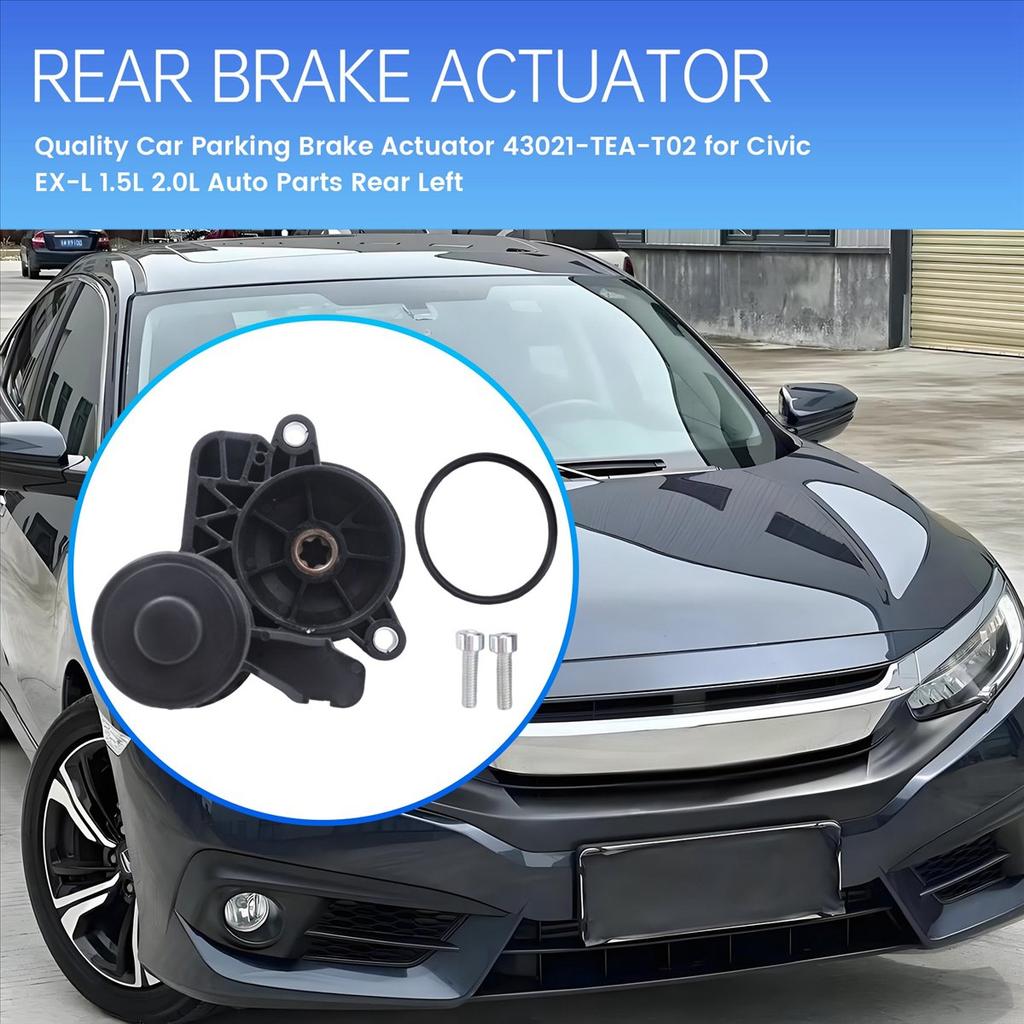 New High Quality Car Parking Brake Actuator For Honda Civic EX-L 1.5L 2.0L Auto Parts