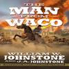 The Man from Waco by J.A. Johnstone Paperback Book 9780786050895